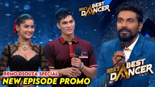 India Best Dancer Season 4 Latest Episode Remo Dsouza New Promo  IBD Season 4 Today Episode [upl. by Sandro]