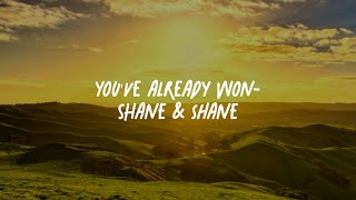 Youve Already Won  Shane amp Shane Lyrics [upl. by Nailliw]