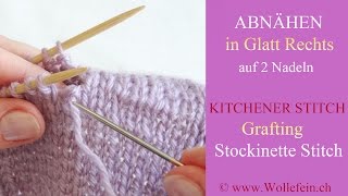 Abnähen unsichtbar Glatt Rechts auf zwei Nadeln  Kitchener Stitch Grafting Stockinette Stitch [upl. by Suirred]