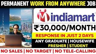 PERMANENT WORK FROM ANYWHERE JOB  NO SALES  NO TELECALLING  NO TARGET  INDIAMART HIRING FRESHER [upl. by Yelsnit]