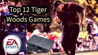 Top 12 Tiger Woods Games Ranked Worst to Best [upl. by Tanhya]