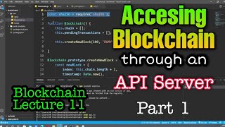 Blockchain Lecture 11  Accessing the blockchain through an API Server Part 1  Wiki Zaka Leaks [upl. by Htebzile]