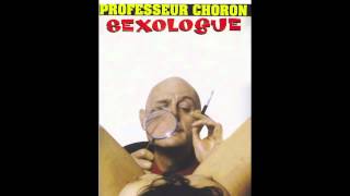 Professeur Choron  La mue du gland [upl. by Sibby675]