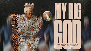 My Big God  Gospel Music video Visualiser  Rhema Onuoha [upl. by Martineau]