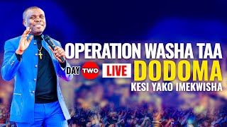 Live  30082024 KONGAMANO KUBWA LA OPERATION WASHA TAA DODOMA  DAY 2 [upl. by Ezequiel]