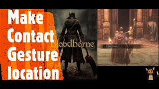 Bloodborne Make Contact Gesture location [upl. by Olegnalehcim331]