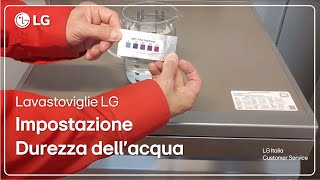 Lavastoviglie LG  Come impostare il livello durezza acqua lavastoviglie LG QuadWash™ [upl. by Rustin]