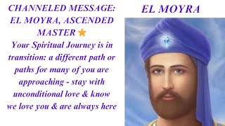 quotCHANNELED MESSAGE EL MOYRA UR SPIRITUAL JOURNEY OPENS DIFFERENT PATHS STAY WUNCONDITIONAL LOVEquot [upl. by Assyram129]