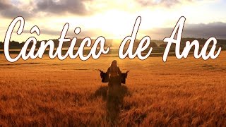 CÂNTICO DE ANA  Hino Avulso  Letra [upl. by Nocaj]