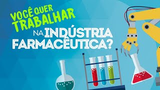 Você quer trabalhar na Indústria Farmacêutica 🏭💉💊 [upl. by Edna]