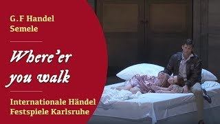 Handel  Semele quotWhereer you walkquot  Internationale Händel Festspiele Karlsruhe [upl. by Mariano579]