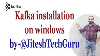 Kafka in Windows installation  JiteshTechGuru [upl. by Ainegue]