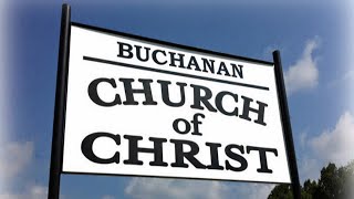 Buchanan church of Christ Live Stream [upl. by Oglesby]