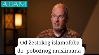 Od žestokog islamofoba do pobožnog muslimana [upl. by Talley521]