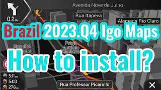 How to install Brazil Igo maps 2023 Q4 Version [upl. by Ecneralc]