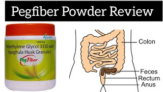 Pegfiber Powder  Pegfiber Powder Benefits  Polyethylene Glycol 3350 And Ispaghula Husk Granules [upl. by Ellenoj311]