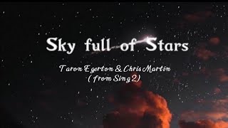 Sky full of Stars by Taron Egerton amp Chris Martin from Sing 2 [upl. by Josselyn]