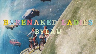 Barenaked Ladies  Bylaw  Official Audio [upl. by Adyam]