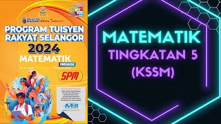 PROGRAM TUISYEN RAKYAT SELANGOR 2024 MATEMATIK TINGKATAN 5 KSSM [upl. by Pincince]