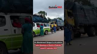 🇬🇳Dubreka  Un éboulement bloque la circulation entre Djoumaya et Dubreka [upl. by Jenine]