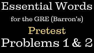 Essential Words for the GRE Barrons 800 GRE Words Pretest Problems 1 amp 2 [upl. by Farrel452]