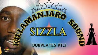 KILLAMANJARO PRESENTS SIZZLA DUBPLATES MIX PT 2 [upl. by Nahsab]