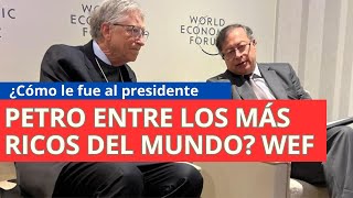 PETRO ENTRE LOS MÁS RICOS DEL MUNDO QUÉ ES EL FORO ECONOMICO MUNDIAL DAVOS SUIZA Y TEMATICA 2024 [upl. by Ardnohsed]