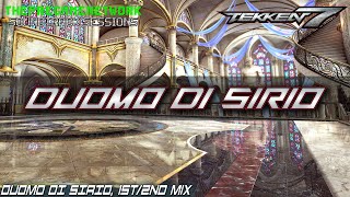 DUOMO DI SIRIO 1st2nd Mix  Tekken 7  Soundtrack Sessions [upl. by Westfahl305]