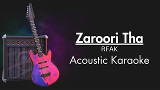 Zaroori Tha  Unplugged Karaoke  Rahat Fateh Ali Khan  With Lyrics [upl. by Gladdy]