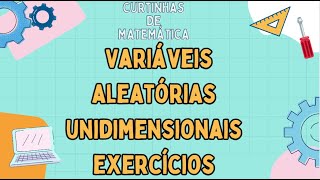 Variáveis Aleatórias Discretas Unidimensionais  Exercícios  Curtinhas de Matemática [upl. by Leiva373]