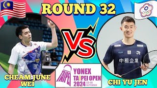 R32🇲🇾Cheam June Wei VS TPEChi Yu Jen🔥💪‼️taipeiopen2024 cheamjunewei [upl. by Hasty]