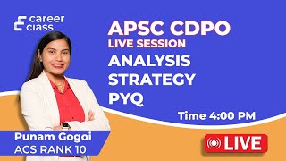 APSC CDPO LIVE SESSION WITH Punam Gogoi  ACS Rank 10  CareerClass [upl. by Adler]