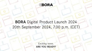 BORA Digital Product Launch 2024 [upl. by Neeli]