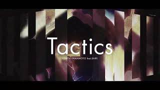 KOHTA YAMAMOTO feat SAIKI「Tactics」Official Video [upl. by Arob880]