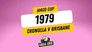 1979 Cronulla v Brisbane Amco Cup Final [upl. by Esmerelda]