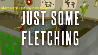 Just Some Fletching [upl. by Tips162]