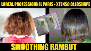 Proses Smoothing Rambut Keribo Dengan Loreal Professionnel Paris Xtenso Oleoshape [upl. by Wilscam550]