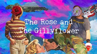 The Rose and The Gillyflower [upl. by Resee]