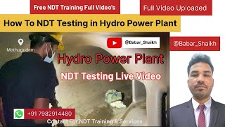 NDT Testing Live Video Hydro Power Plant asnt ndt automobile hydropower [upl. by Ardra]