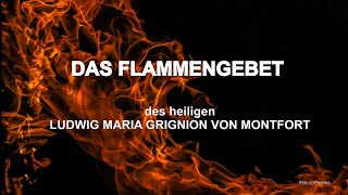 Das Flammengebet des hl Ludwig M Grignion von Montfort  Vortrag 2 [upl. by Foster302]