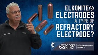 Are Elkonite® Electrodes a Type of Refractory Electrode  Resistance Welding  T J Snow [upl. by Berenice965]