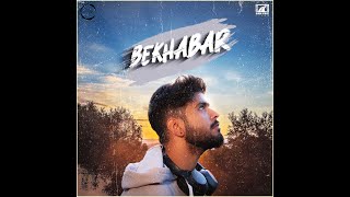 BEKHABAR  the journey of love official music video [upl. by Eikram]