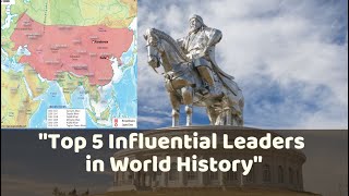 Top 5 Influential Leaders in World History [upl. by Nhaj]