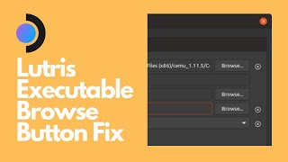 Lutris Executable Browse Button Fix [upl. by Anirol]