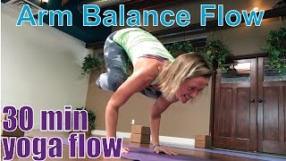 30 Minute Yoga Class  Arm Balance Flow [upl. by Deerc]