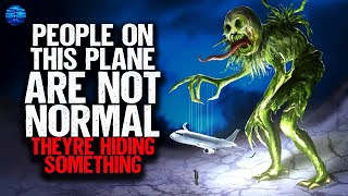 People on this plane ARENT NORMAL Theyre hiding something EVIL [upl. by Minsk]