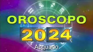 Oroscopo 2024 Acquario [upl. by Arluene346]