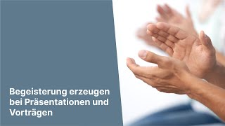 Begeisterung erzeugen bei Präsentationen und Vorträgen [upl. by Tilda]