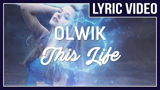 OLWIK  This Life feat Johnning LYRICS • No Copyright Sounds • [upl. by Newby]