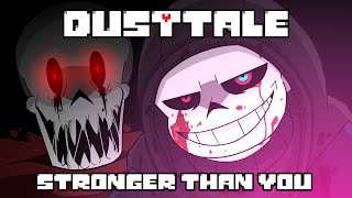 REMAKE DUSTTALE  Stronger Than You Murder Sans Parody  Animation [upl. by Greene]